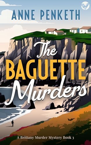 The Baguette Murders (Brittany Murder Mysteries #3)