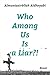 Who among us is a liar!? by Almuntasirbllah Aldheyabi