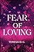 FEAR OF LOVING (Italian Edition)