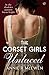 The Corset Girls Unlaced