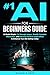 #1 AI FOR BEGINNERS GUIDE by Michael G. Smith