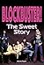 Blockbuster!: The Sweet Story