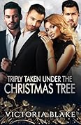 Triply Taken Under the Christmas Tree: A Reverse Harem Romance