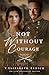 Not Without Courage (Shadowcreek Chronicles Book 3)