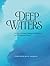 Deep Waters: 31 Days of Prayer, Fasting, and Meditation on the Character of God