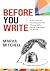 Before You Write: A Practical Guidebook for Those Who Have Decided to Write