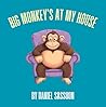 Big Monkey's At My House