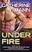 Under Fire (Elite Force: That Others May Live, 3)