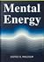 Mental Energy by Justice O. Malcom