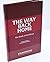 The Way Back Home: The Book...