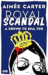 Royal Scandal: A ...