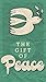The Gift of Peace: Experien...