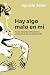 Hay algo malo en mí: Poder entender el Trastorno Límite de la Personalidad (TLP) (Spanish Edition)