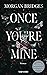 Once You're Mine (Possessing Her, #1)