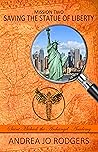 Saving the Statue of Liberty by Andrea Jo Rodgers