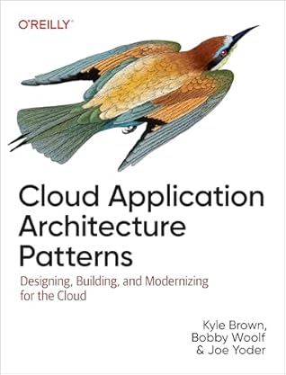 Cloud Application Architecture Patterns: Designing, Building, and Modernizing for the Cloud