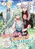 The Countess Is a Coward No More! This Reincarnated Witch Just Wants a Break Volume 2