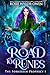 Road To Runes (The Forbidden Prophecy Book 1)