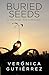 Buried Seeds (A Yolanda Ávi...