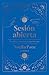 Sesión abierta: Las almas conectan, el espíritu sana (Spanish Edition)