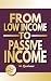 From Low-Income to Passive ...