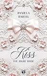 Kiss the Right Bride by Daniela Hartig