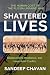 Shattered Lives by Sandeep Chavan
