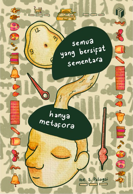 Semua yang Bersifat Sementara hanya Metafora (Paperback)