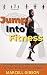 Jump Into Fitness: The Simp...