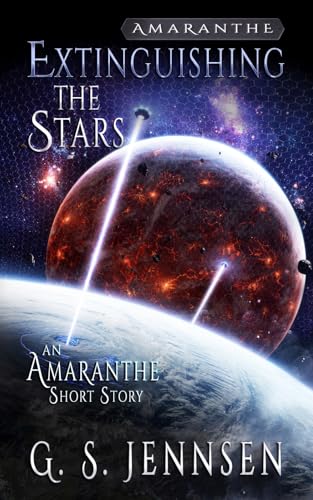 Extinguishing The Stars: An Amaranthe Short Story (Amaranthe Short Stories Book 9)