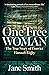 One Free Woman: The True St...