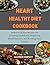 Heart Healthy Diet Cookbook...