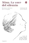 Mina. La voce del...