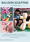 Balloon Sculpting...