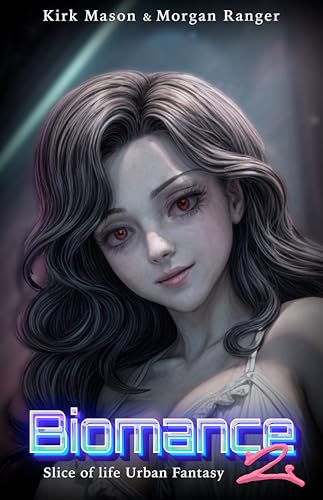 Biomance 2: Slice of Life Urban Fantasy (Kindle Edition)
