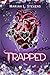 Trapped (The Trapped Duology)
