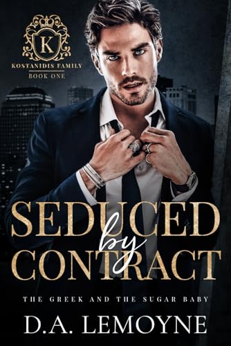 Seduced by Contract: The Greek and the Sugar Baby (Kostanidis Family #1)
