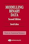 Modelling Binary Data (Chapman & Hall/CRC Texts in Statistical Science) Modelling Binary Data (Chapman & Hall/CRC Texts in Statistical Science)