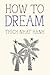 How to Dream (Mindfulness E...