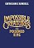 The Poisoned King (Impossible Creatures)