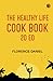 The Healthy Life Cook Book ...