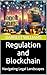 Regulation and Blockchain: ...