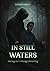 In Still Waters: A Psycholo...