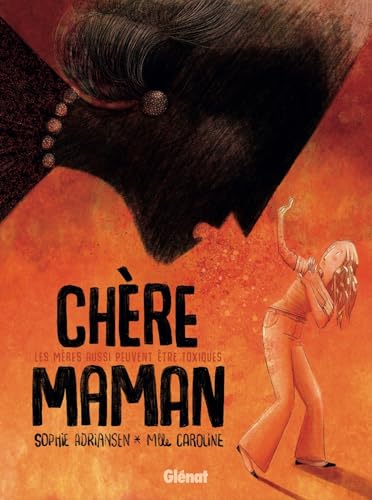 Chère Maman : Les mères aussi peuvent être toxiques (Hardcover)