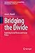Bridging the Divide: Exploring Social Theory and Social Policy (International Perspectives on Social Policy, Administration, and Practice)