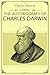 The Autobiography of Charles Darwin: Autobiographical recollections written without any thought that they would ever be published