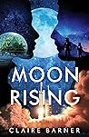 Moon Rising by Claire Barner