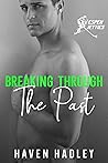 Breaking Through the Past by Haven Hadley
