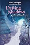 Defying Shadows: ...