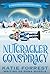 Nutcracker Conspiracy: A fe...